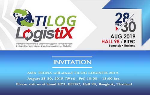 ASIA TECNA invites you to attend the TILOG-LOGISTIX 2019.8.28-30 in BANGKOK